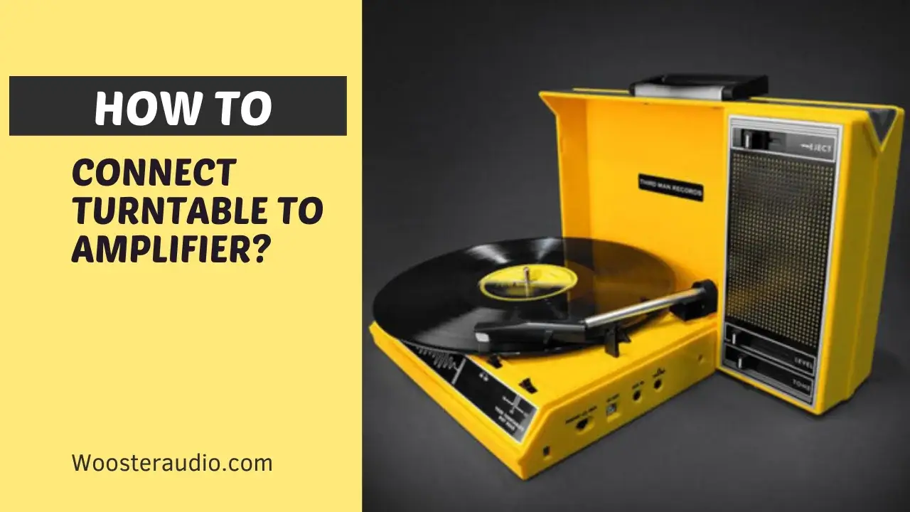 How to Connect Turntable to Amplifier